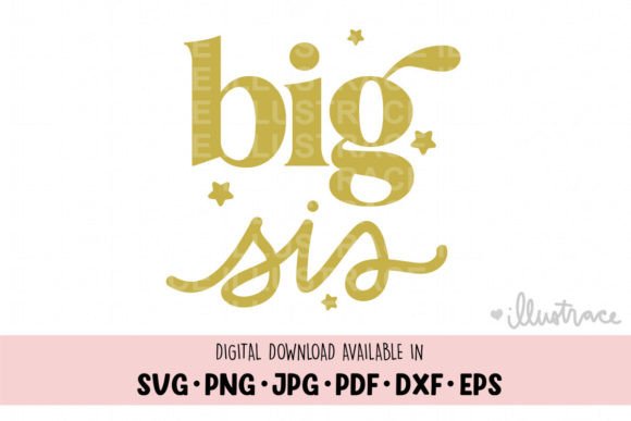 Big Sis Svg: Graphics and Crafts for Local Branding