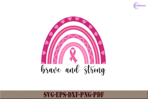 Brave and Strong Breast Cancer SVG File