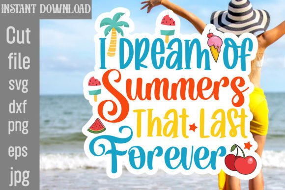 I Dream of Summers That Last Forever SVG