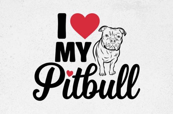 I Love My Pitbull Svg Illustration: Graphics & Crafts