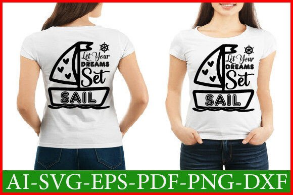 Let Your Dreams Set Sail Svg Design: Graphics and Crafts in Action