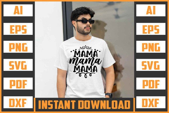 MAMA MAMA MAMA SVG Design for Crafts