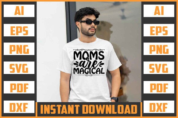 MOMS ARE MAGICAL SVG Design: Graphics for Crafts and Content