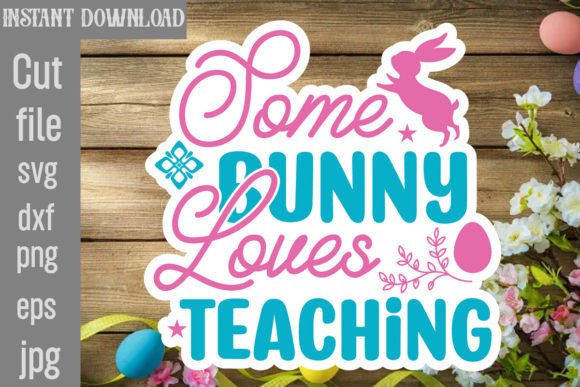 Some Bunny Loves Teaching SVG Cut File