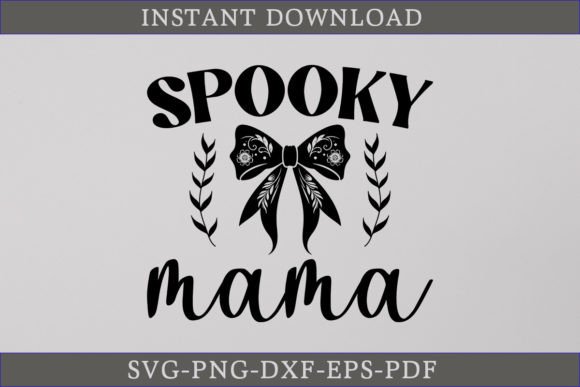 Spooky Mama SVG Coquette Bow SVG File